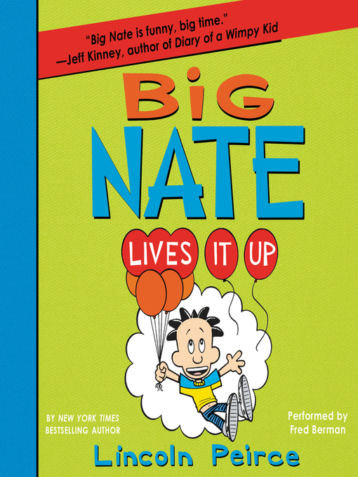 Title details for Big Nate Lives It Up by Lincoln Peirce - Wait list